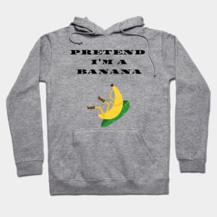 Pretend i'm a Banana funny Halloween costume Hoodie